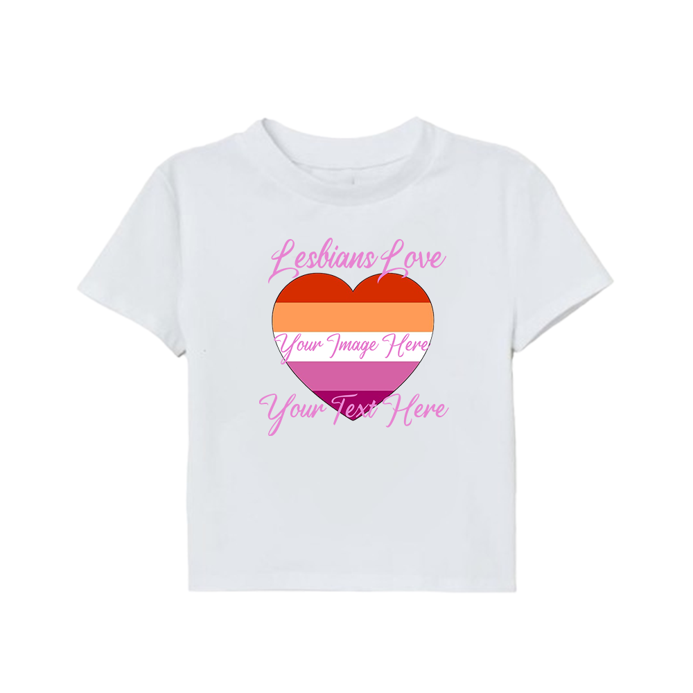 Lesbians Love Custom Baby Tee