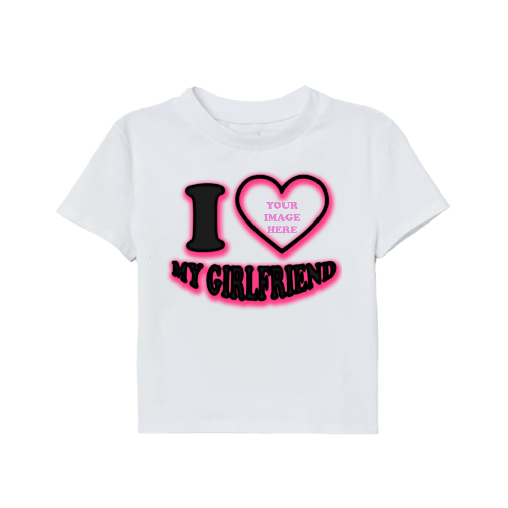 I Love My Girlfriend Custom Baby Tee