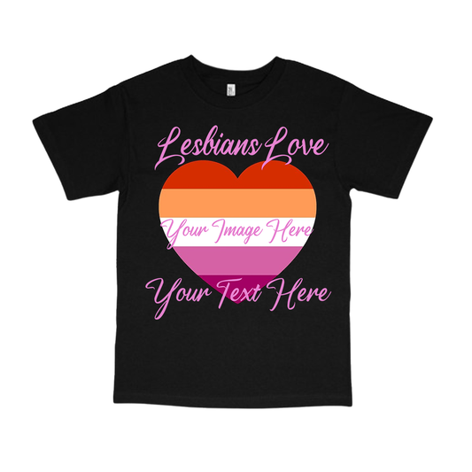 Lesbians Love Custom Shirt