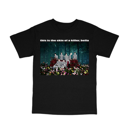 this is the skin of a killer, bella tee