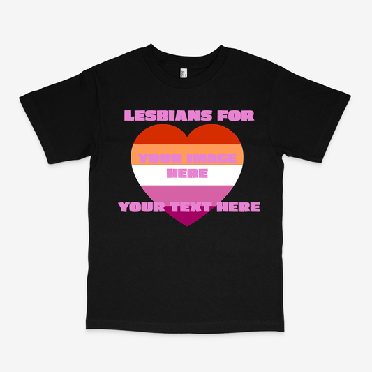 Lesbians For Custom Shirt