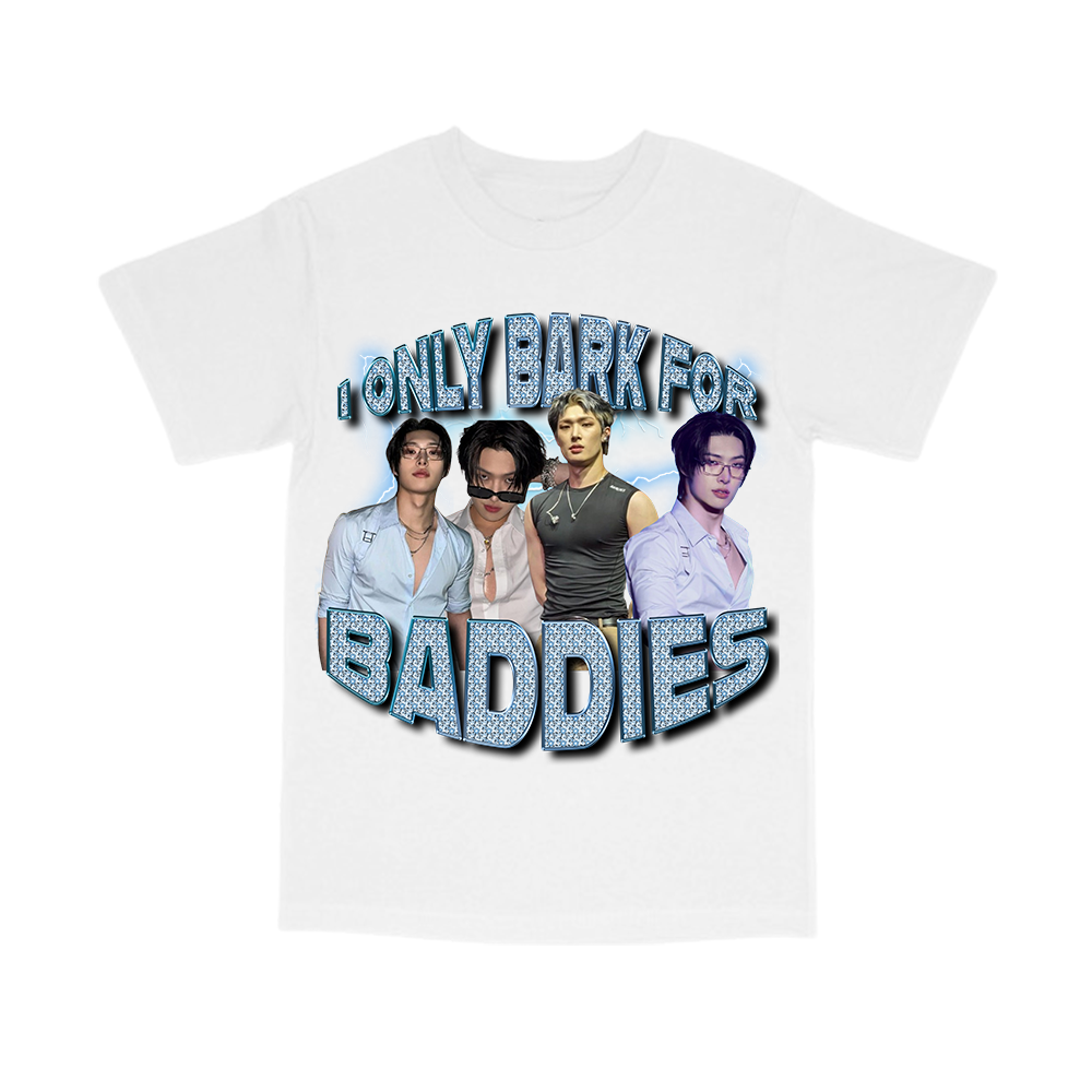 I only bark for baddies tee